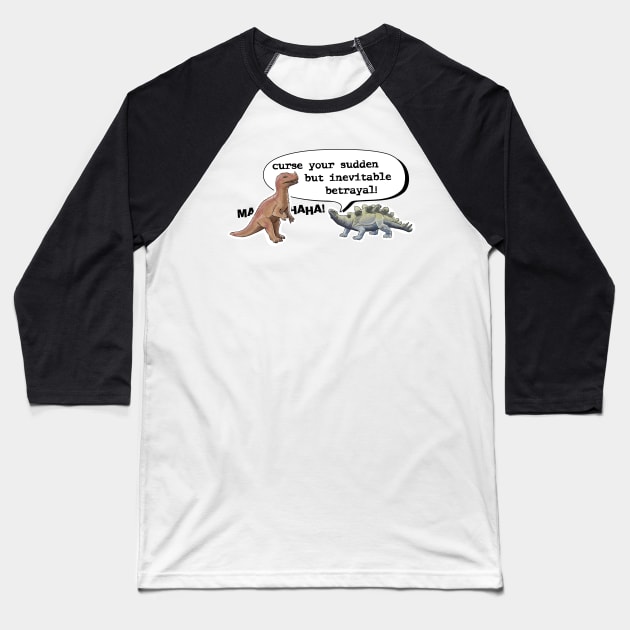 Curse You Sudden But Inevitable Betrayal Baseball T-Shirt by DMBarnham